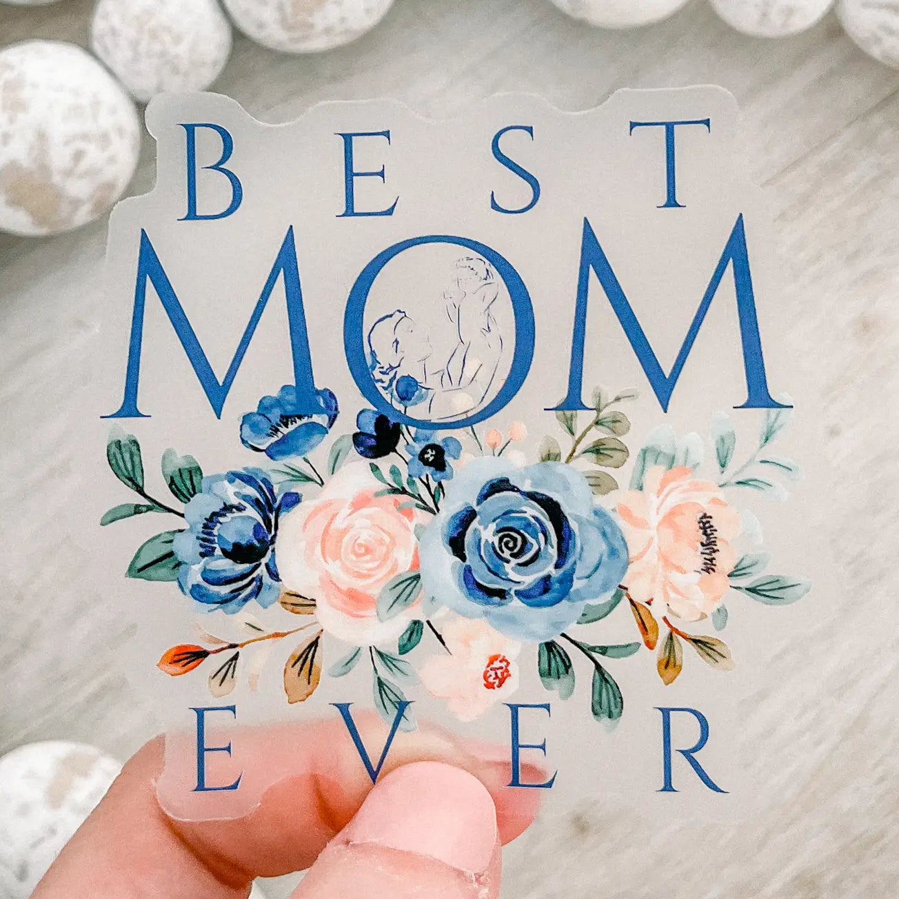 "Best Mom Ever" Vinyl Sticker