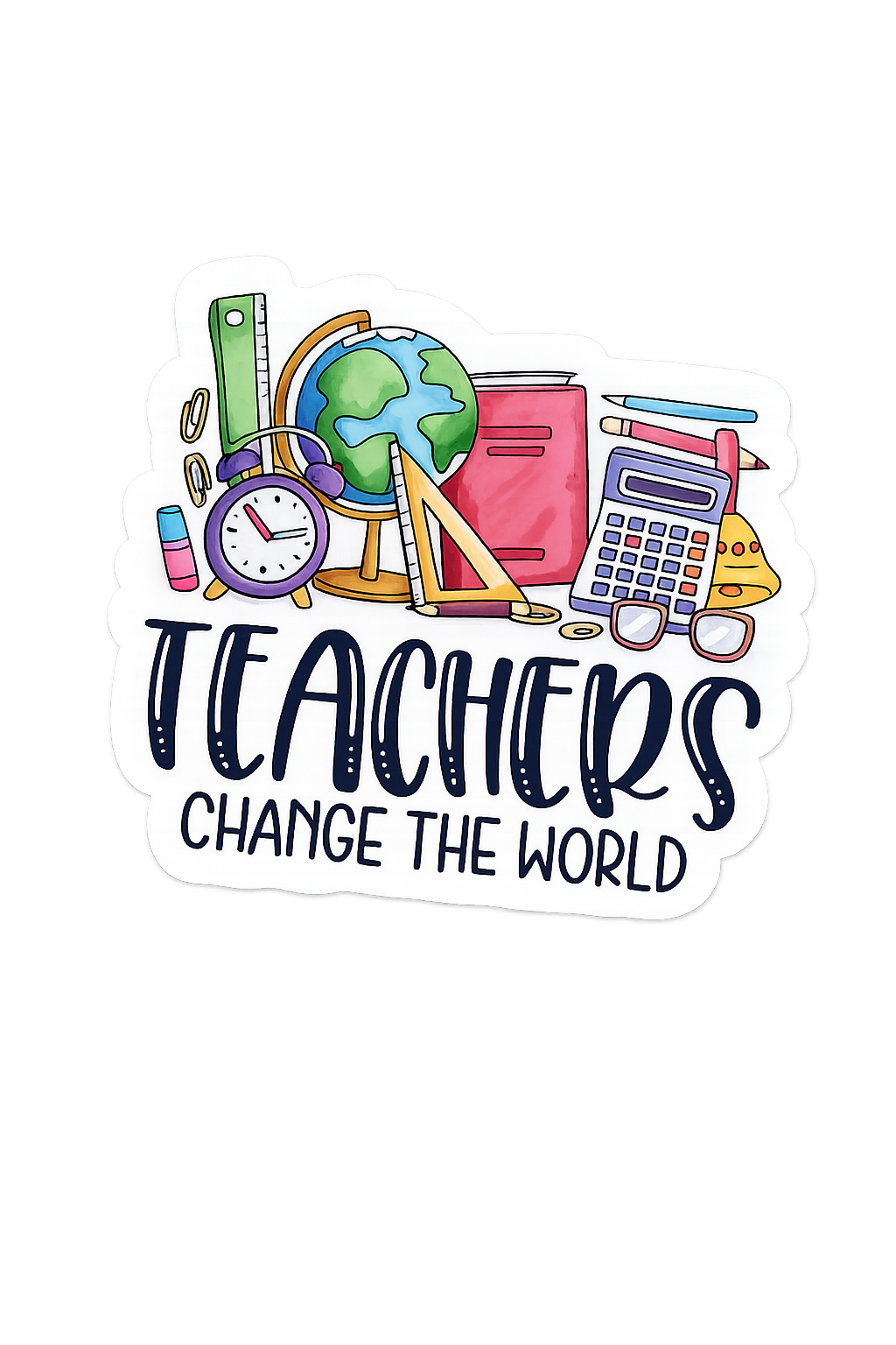 "Teachers Change The World" Vinyl Sticker