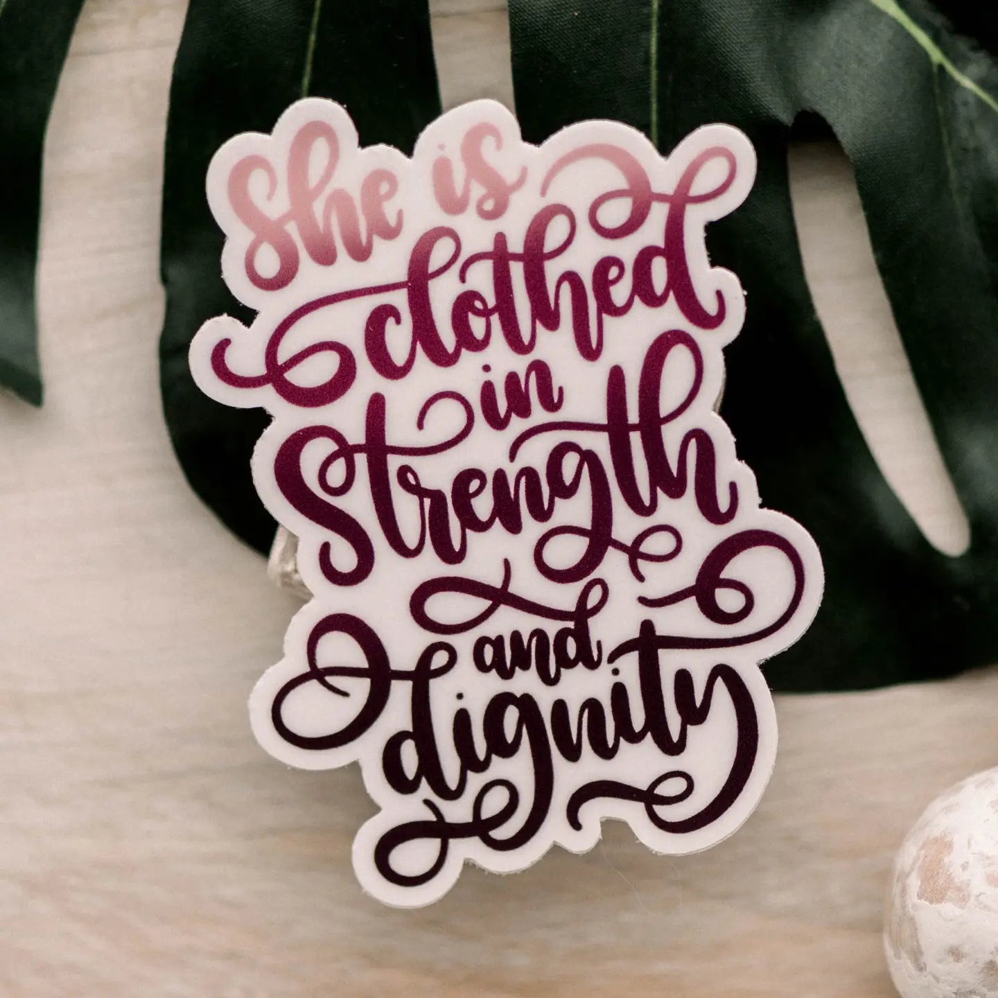 "She is clothed in Strength and Dignity" Vinyl Sticker